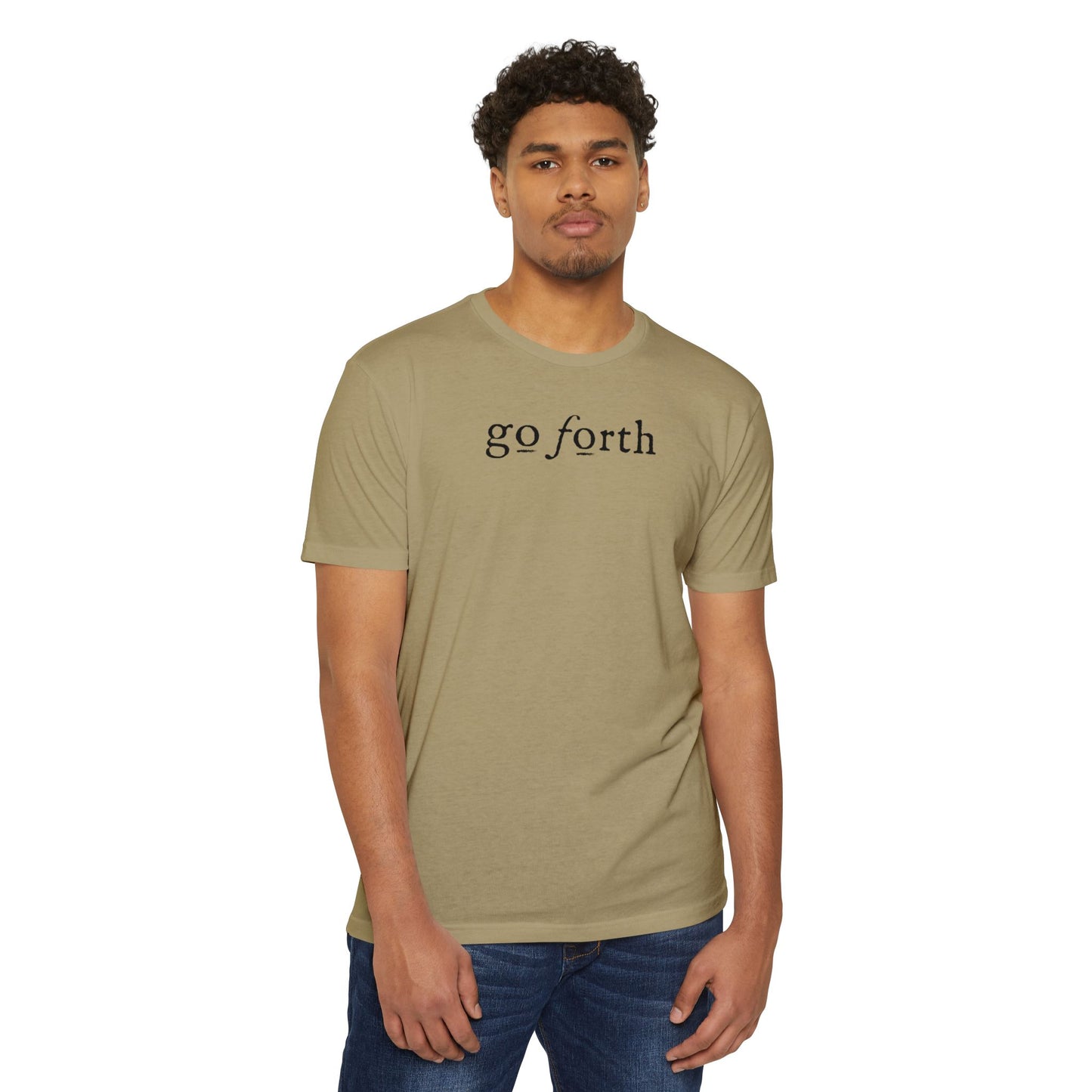 GO FORTH TSHIRT Unisex CVC Jersey T-shirt