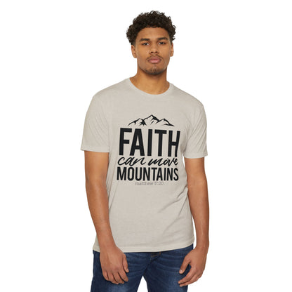 FAITH  CAN MOVE MOUNTAINS - Unisex T-shirt