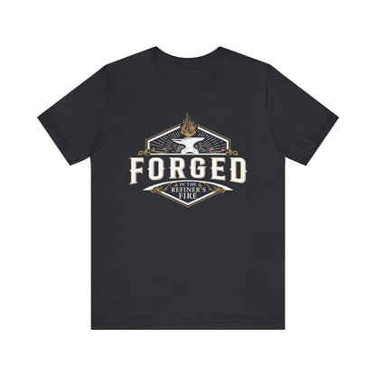 FORGED in the REFINER'S FIRE