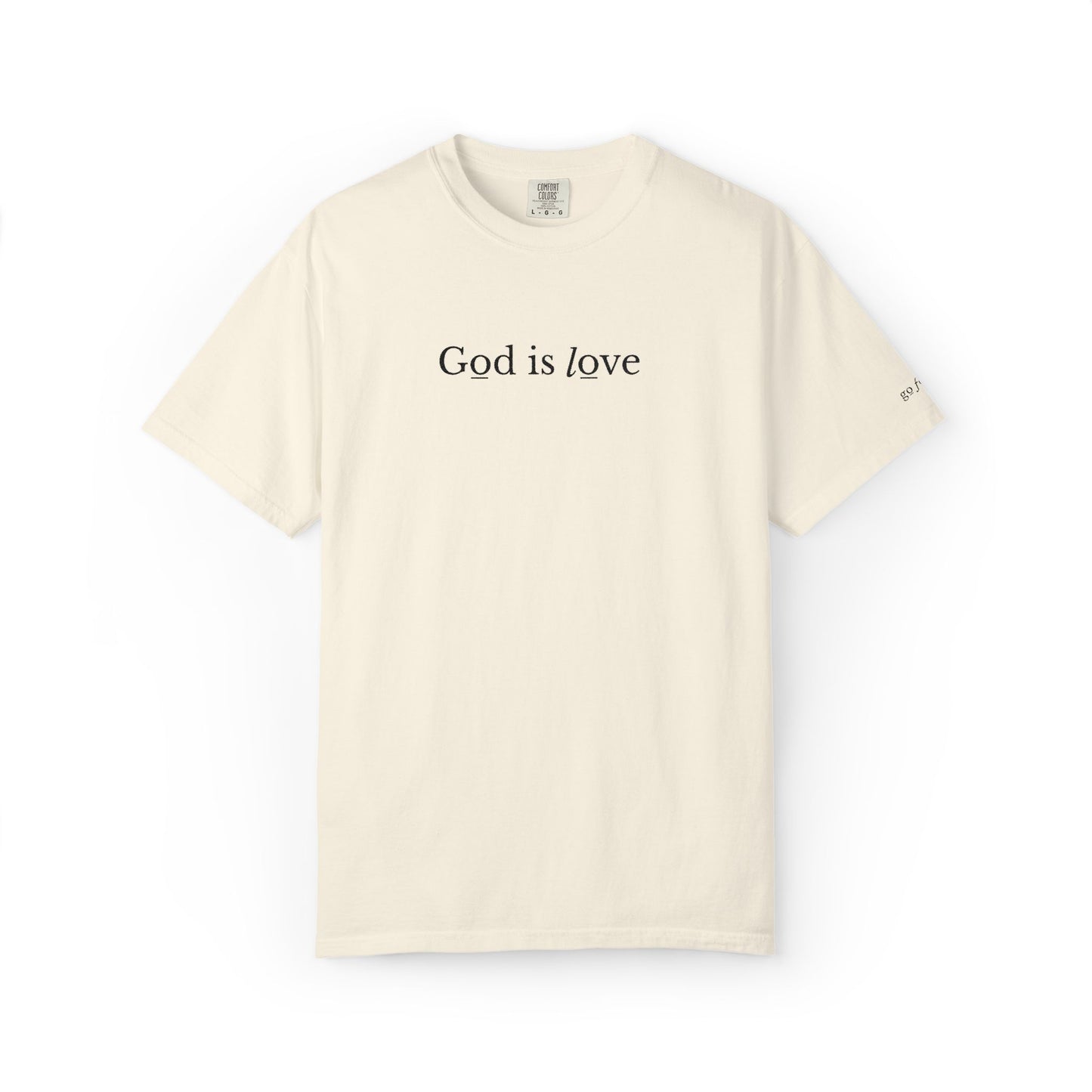 GOD IS LOVE - EMBROIDERED Inspirational Garment-Dyed T-Shirt