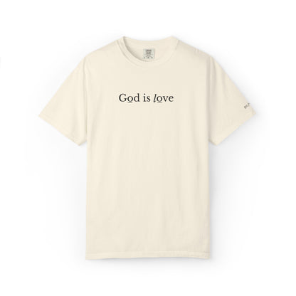 GOD IS LOVE - EMBROIDERED Inspirational Garment-Dyed T-Shirt