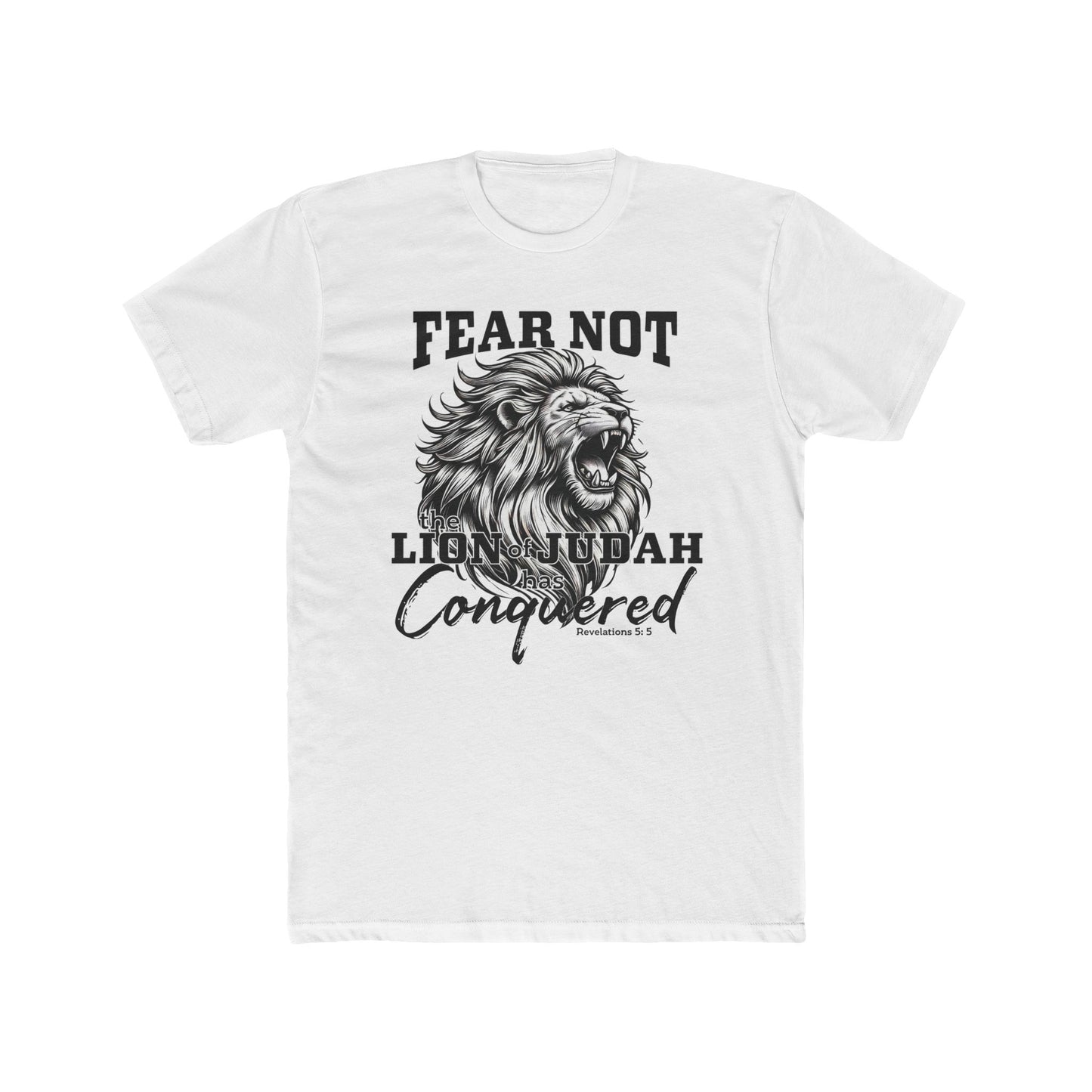 FEAR NOT THE LION OF JUDAH HAS CONQUERED T-SHIRT