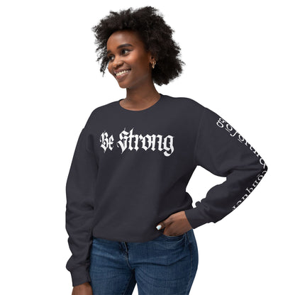 Be Strong & Go Forth Unisex Lightweight Sweatshirt