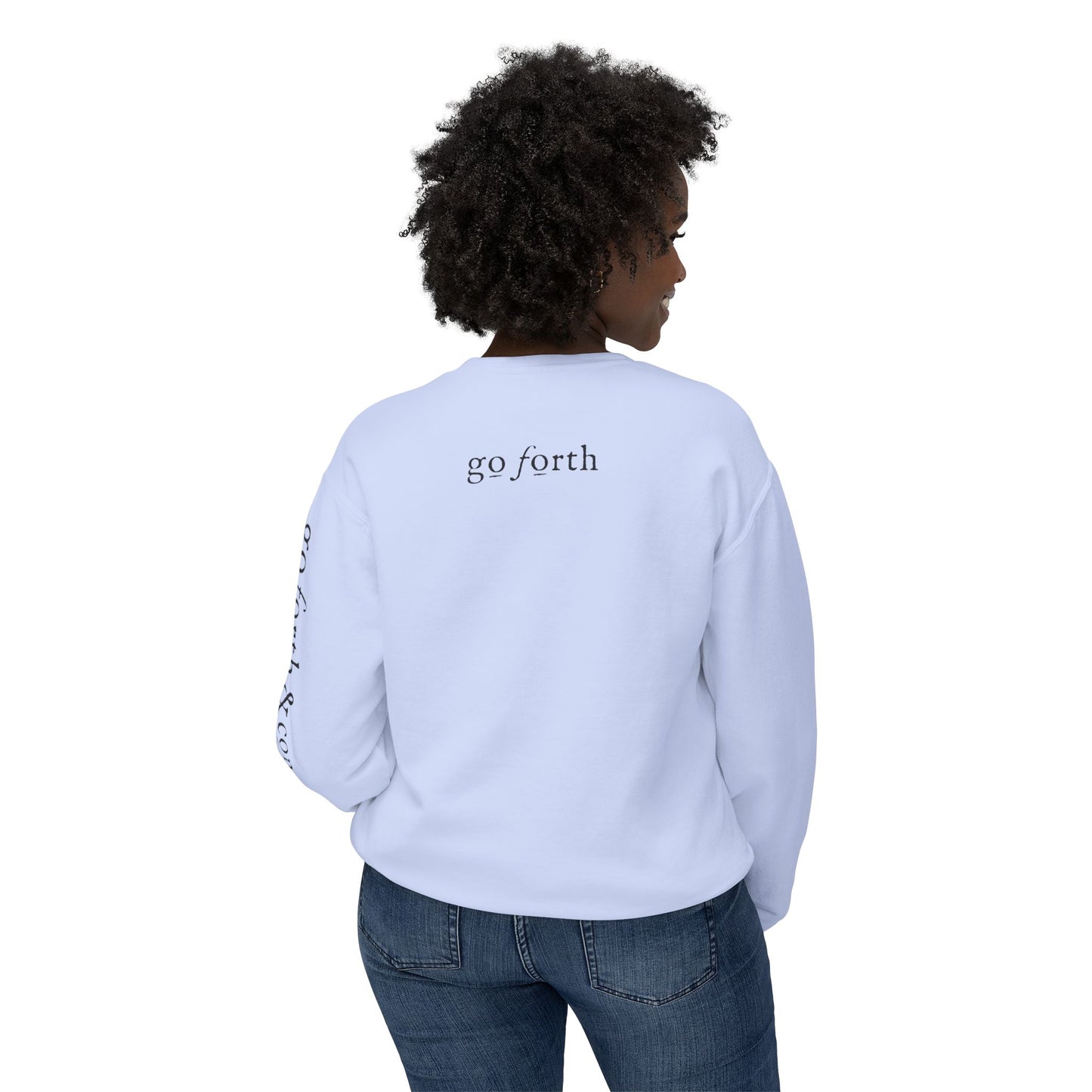 Be Strong & Go Forth Unisex Lightweight Sweatshirt