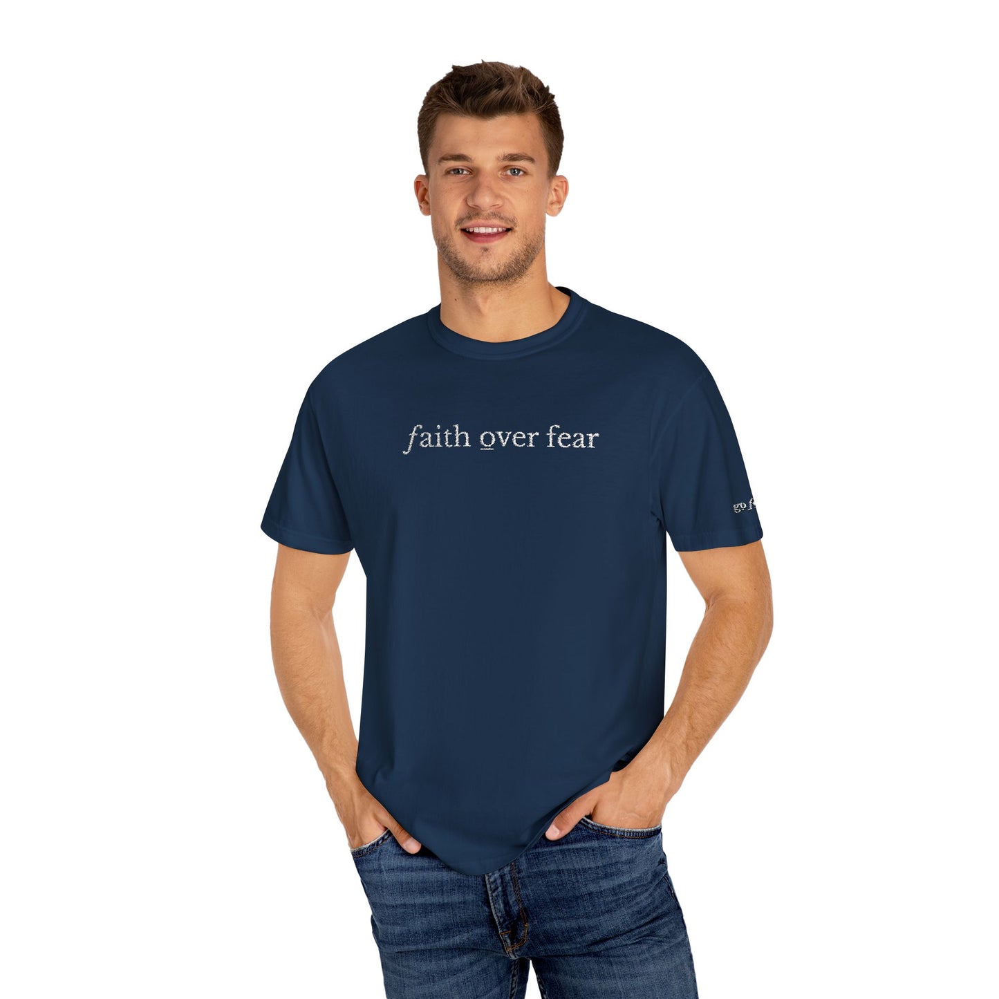 FAITH OVER FEAR - EMBROIDERED drk  Inspirational Garment-Dyed T-Shirt
