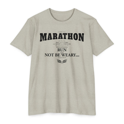 LIFE'S A MARATHON -THEY SHALL RUN AND NOT BE WEARY - TSHIRT