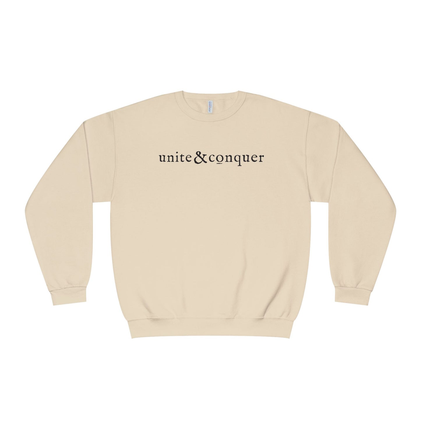 UNITE AND CONQUER Unisex Sweatshirt