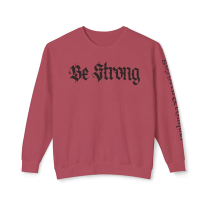 Be Strong & Go Forth Unisex Lightweight Sweatshirt