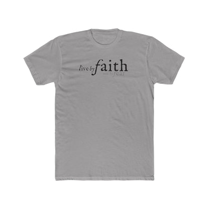 LIVE BY FAITH NOT BY FEAR 1 Unisex Cotton Crew Tee