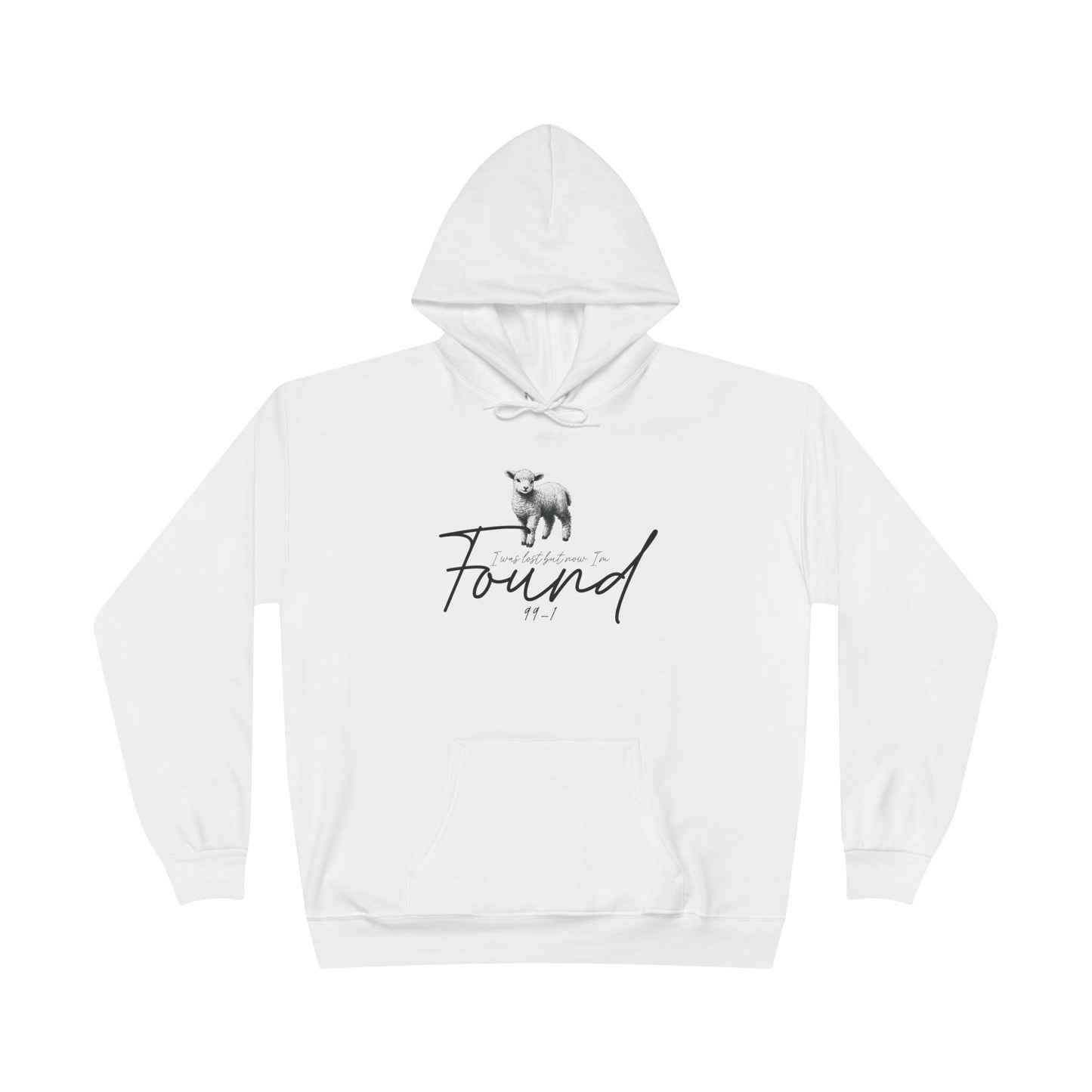 I WAS LOST BUT NOW I'M FOUND Unisex Hoodie Sweatshirt