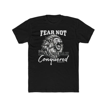 FEAR NOT THE LION OF JUDAH HAS CONQUERED T-SHIRT