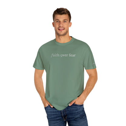 FAITH OVER FEAR - EMBROIDERED drk  Inspirational Garment-Dyed T-Shirt