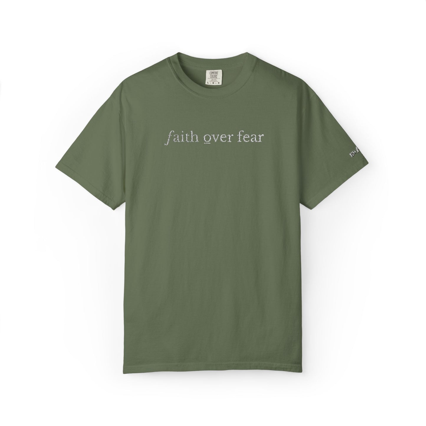 FAITH OVER FEAR - EMBROIDERED drk  Inspirational Garment-Dyed T-Shirt