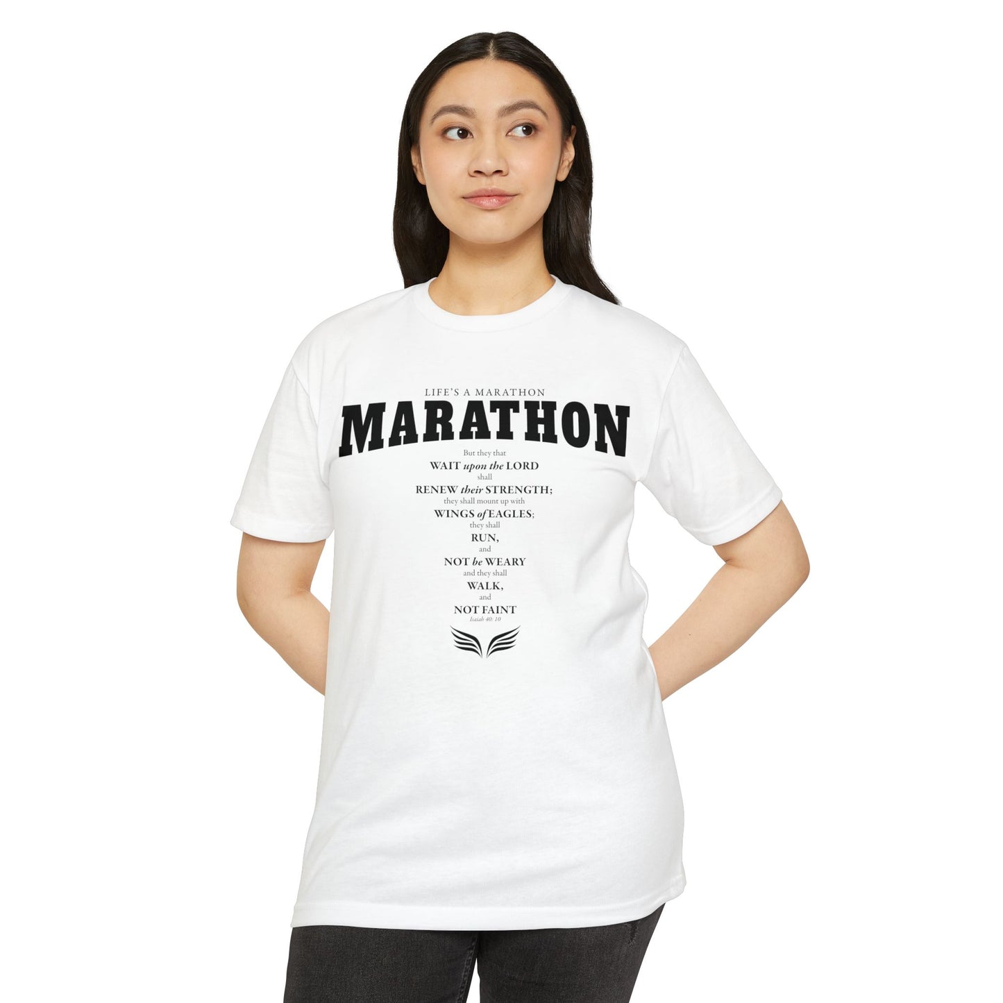 LIFE'S A MARATHON -THEY SHALL RUN AND NOT BE WEARY - TSHIRT