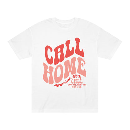 CALL HOME Jeremiah 33:3 - Unisex Tee