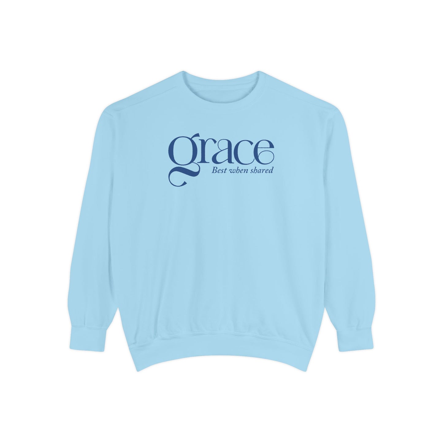 GRACE - BEST WHEN SHARED Sweatshirt - 2 Corinthians 12:9