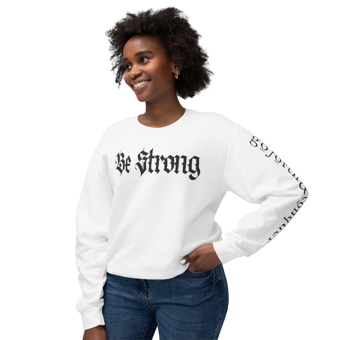 Be Strong & Go Forth Unisex Lightweight Sweatshirt