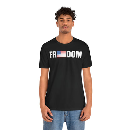 FREEDOMThe Life Unisex Tee Shirt