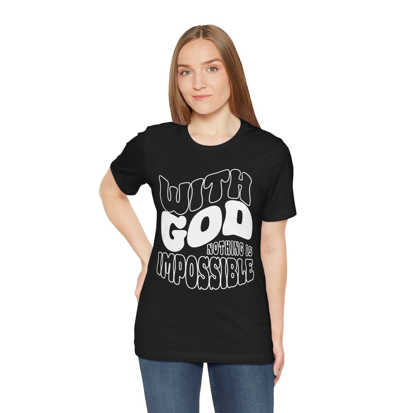 WITH GOD NOTHING IS IMPOSSIBLE Unisex Tee Shirt
