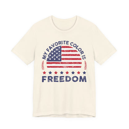 MY FAVORITE COLOR IS FREEDOM Unisex Tee Shirt