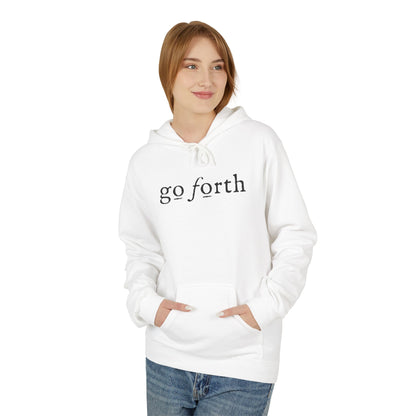 GO FORTH Unisex Fleece Hoodie