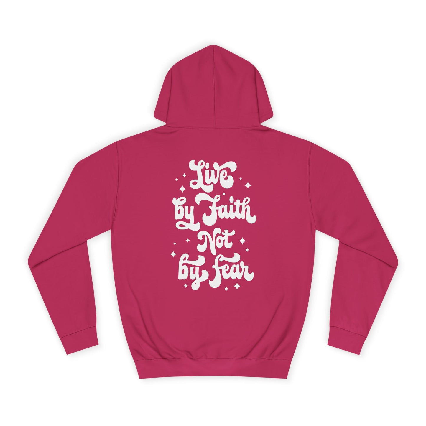 LIVE BY FAITH NOT BY FEAR - Faith-Inspired Hoodie