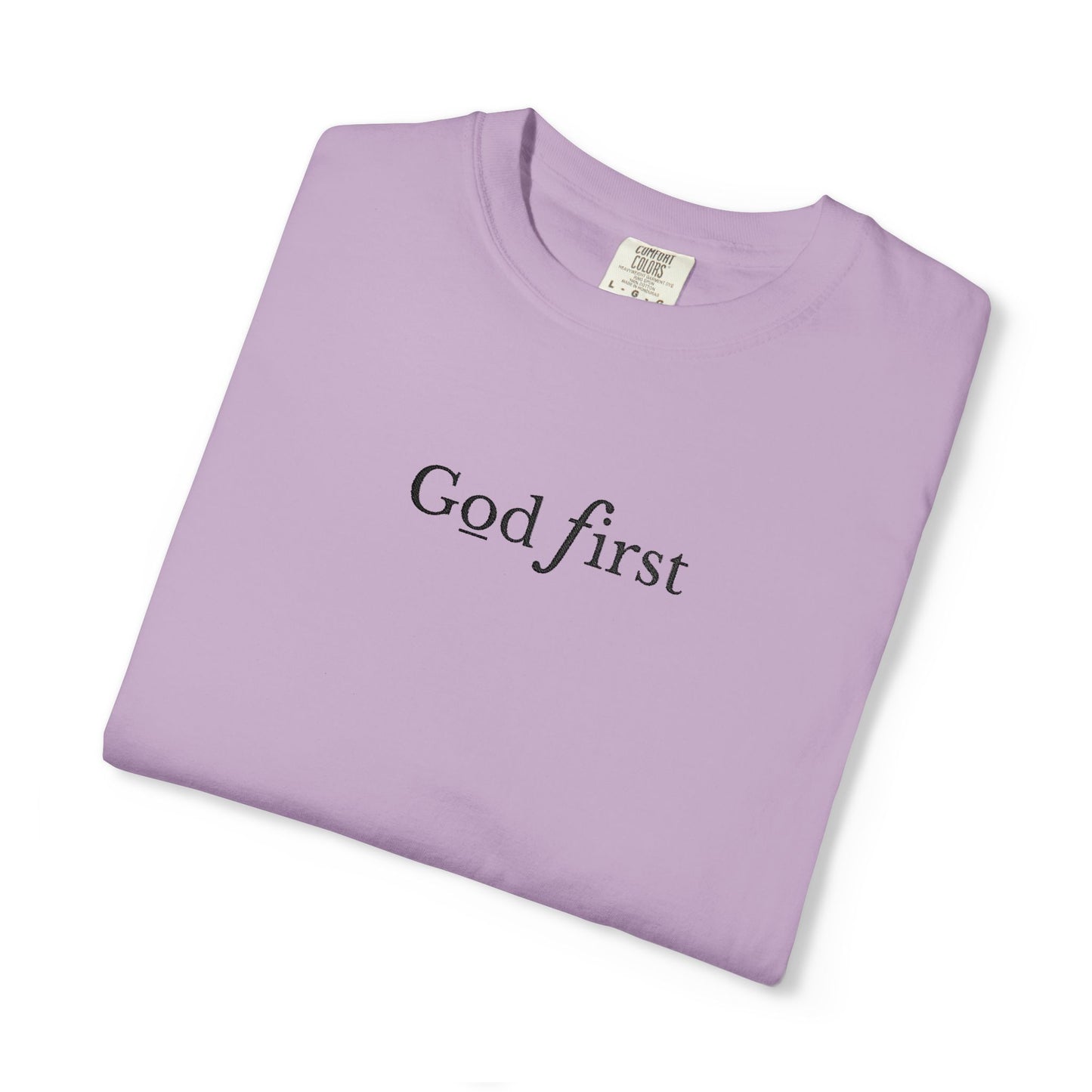 GOD FIRST - EMBROIDERED Inspirational Garment-Dyed T-Shirt