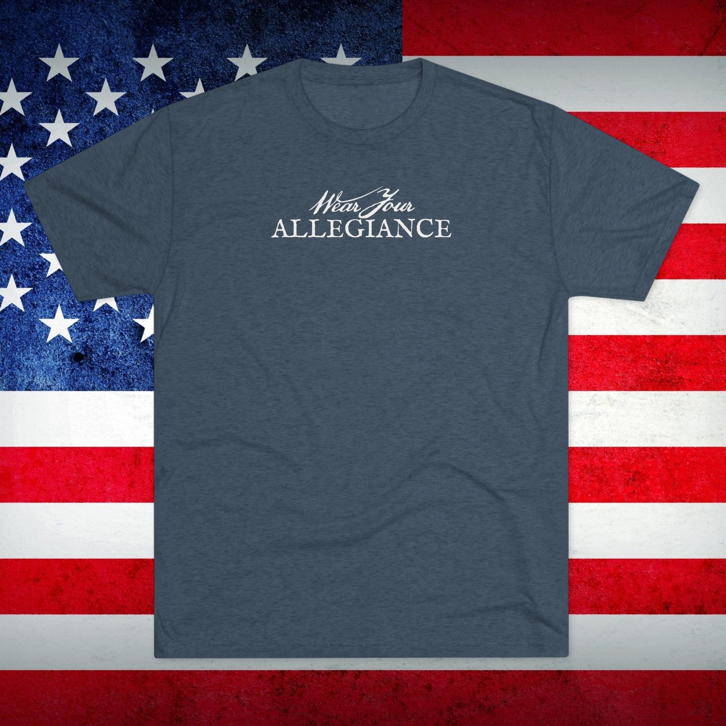 WEAR YOUR ALLEGIANCE Unisex Tri-Blend Crew Tee