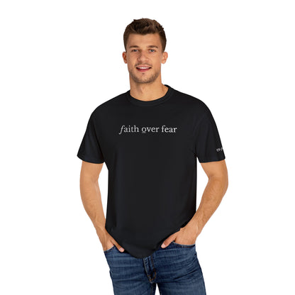 FAITH OVER FEAR - EMBROIDERED drk  Inspirational Garment-Dyed T-Shirt