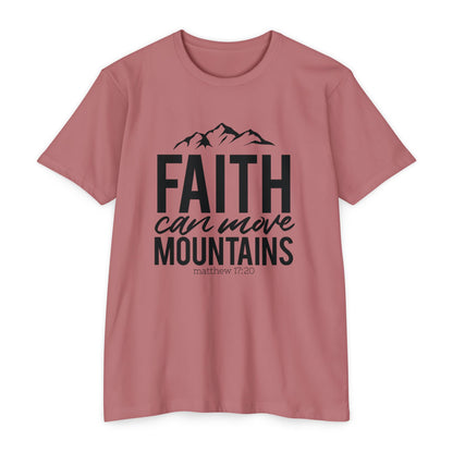 FAITH  CAN MOVE MOUNTAINS - Unisex T-shirt