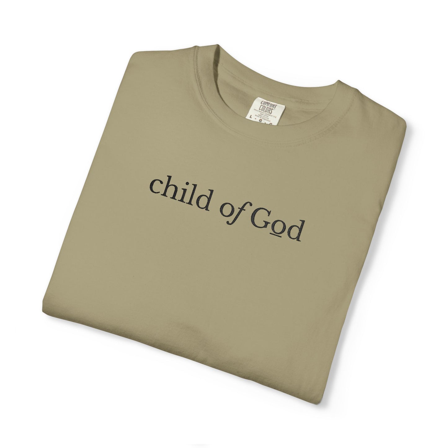 CHILD OF GOD - EMBROIDERED Inspirational Garment-Dyed T-Shirt