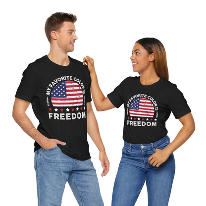 MY FAVORITE COLOR IS FREEDOM Unisex Tee Shirt