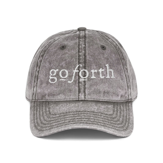 Go Forth Vintage Embroidered Cap – Distressed Baseball Hat