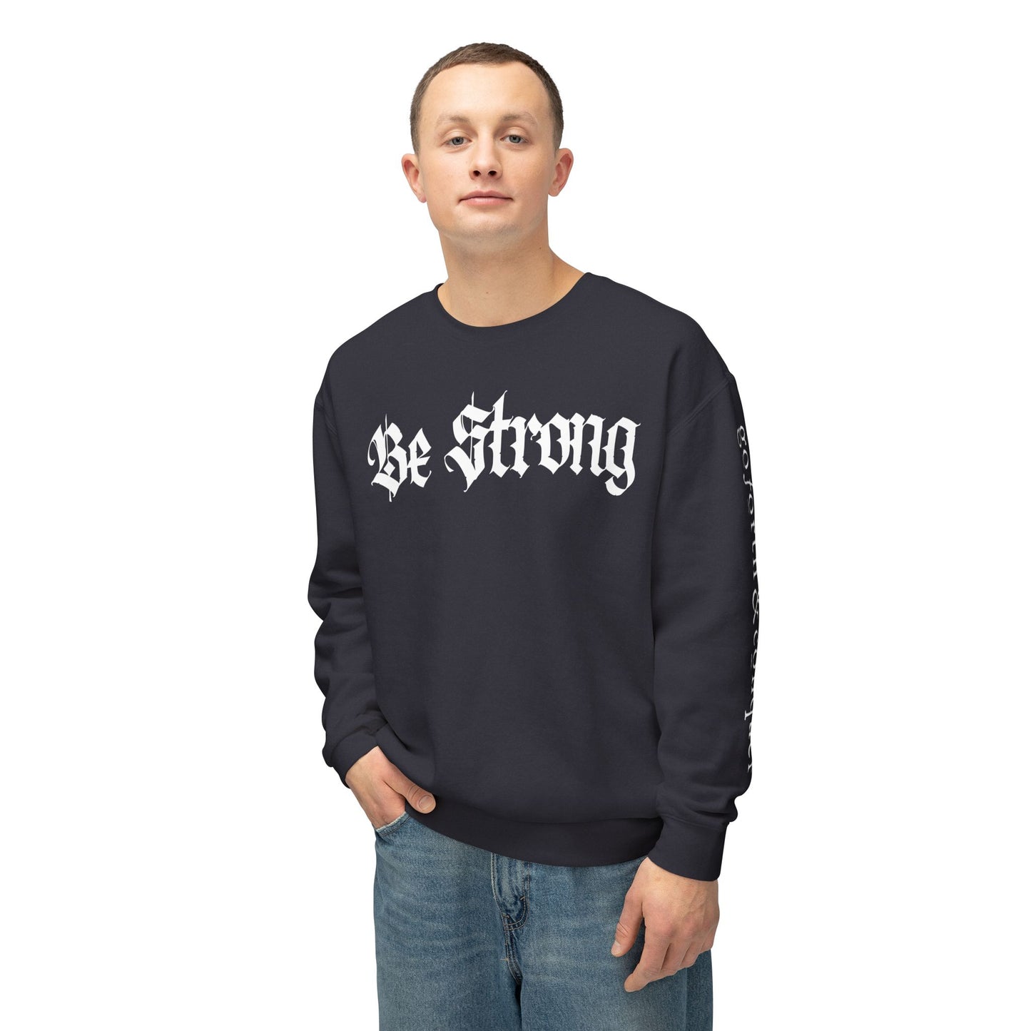 Be Strong & Go Forth Unisex Lightweight Sweatshirt