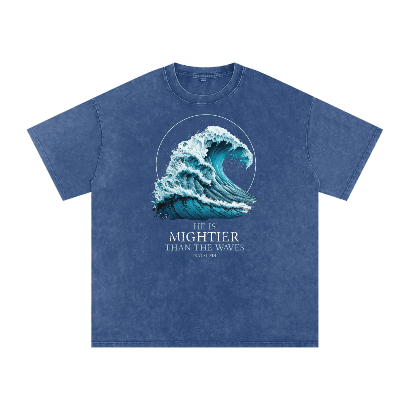 MIGHTIER THAN THE WAVAES,Final Men's,Final Women's,Psalm 93:4,christian,Christian T-shirt