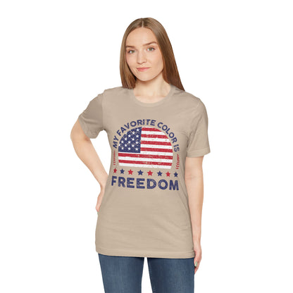 MY FAVORITE COLOR IS FREEDOM Unisex Tee Shirt
