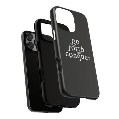 GO FORTH AND CONQUER Tough Cases