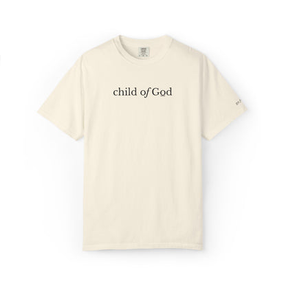 CHILD OF GOD - EMBROIDERED Inspirational Garment-Dyed T-Shirt