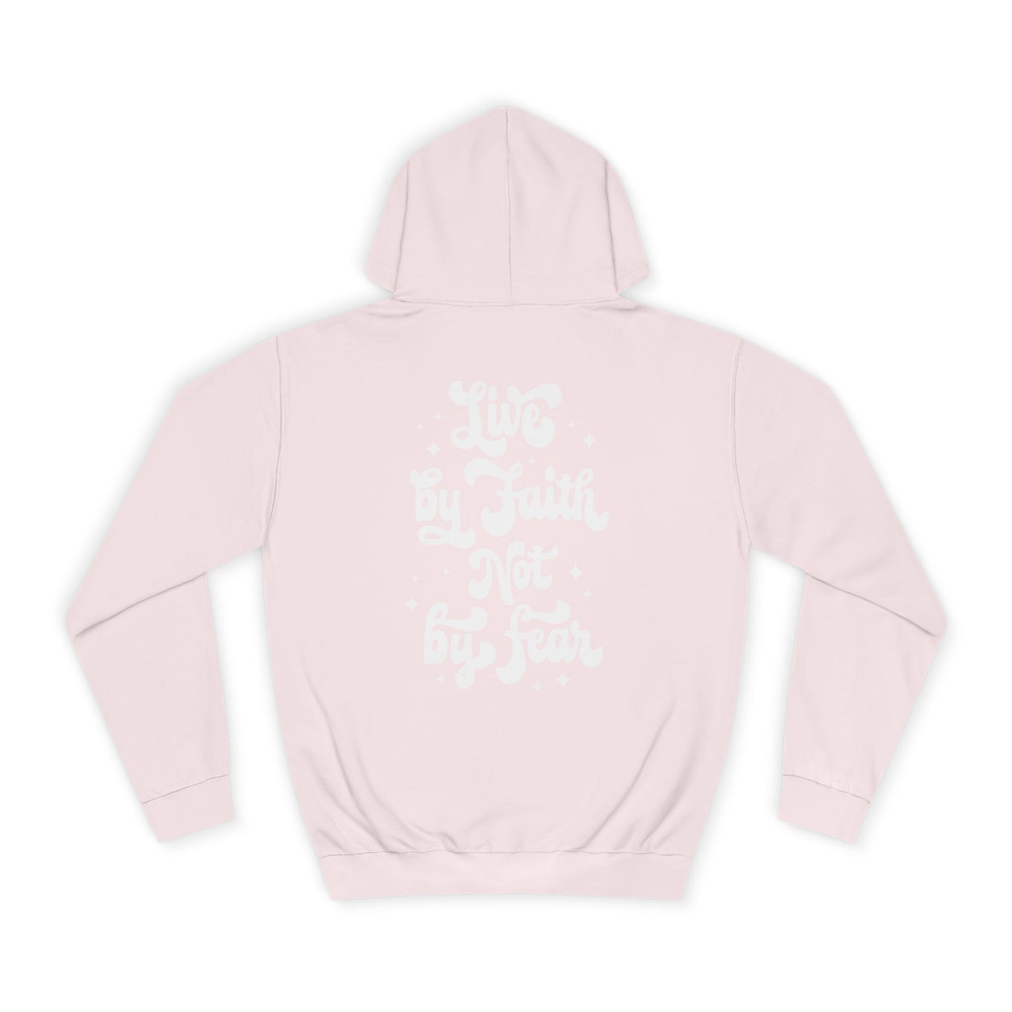 LIVE BY FAITH NOT BY FEAR - Faith-Inspired Hoodie