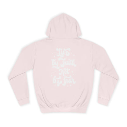 LIVE BY FAITH NOT BY FEAR - Faith-Inspired Hoodie