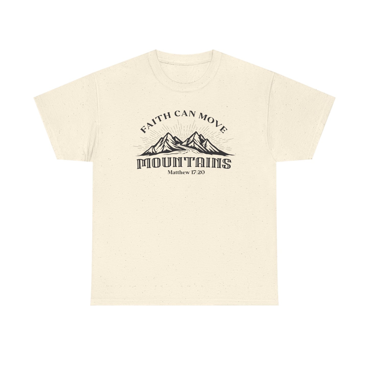 Faith Can Move Mountains Men's T-Shirt