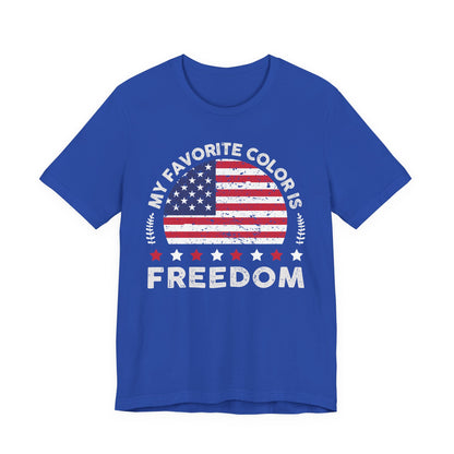 MY FAVORITE COLOR IS FREEDOM Unisex Tee Shirt