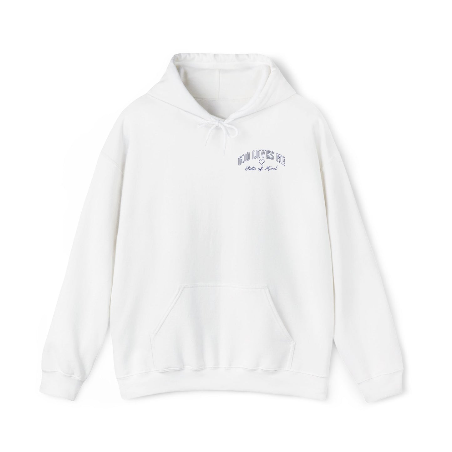 GOD LOVES ME STATE OF MIND Hoodie - Christian Apparel
