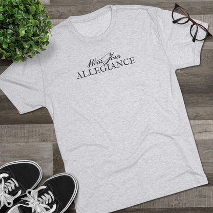 WEAR YOUR ALLEGIANCE - Unisex Tee