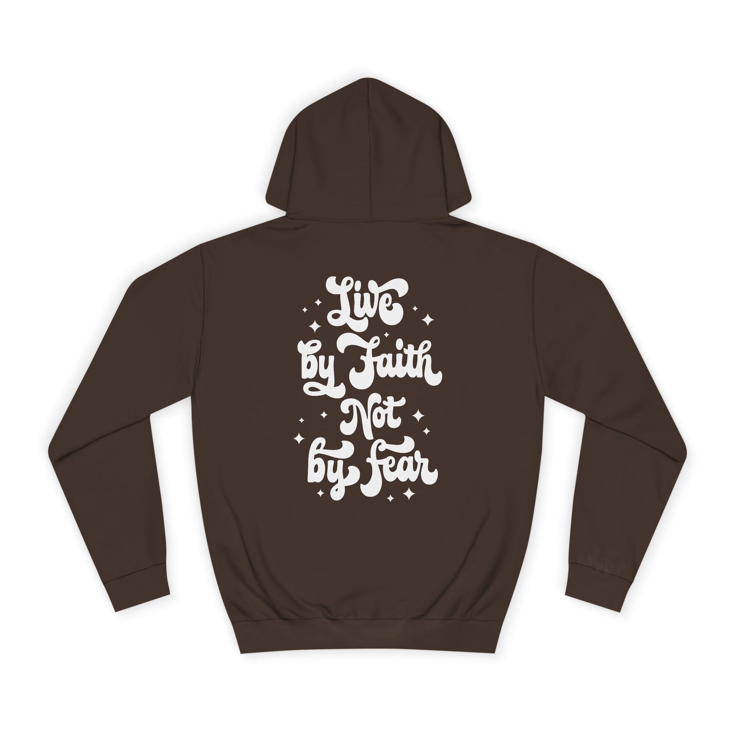 LIVE BY FAITH NOT BY FEAR - Faith-Inspired Hoodie