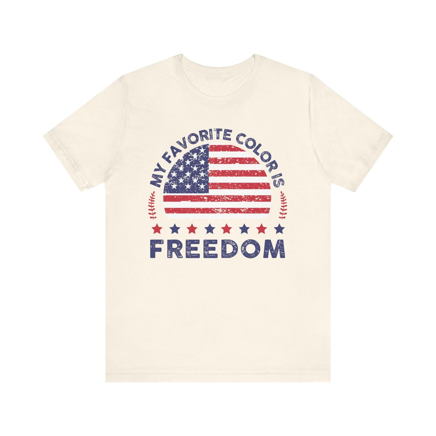 MY FAVORITE COLOR IS FREEDOM Unisex Tee Shirt