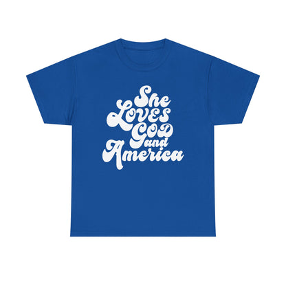 She loves God and America- Unisex Tee