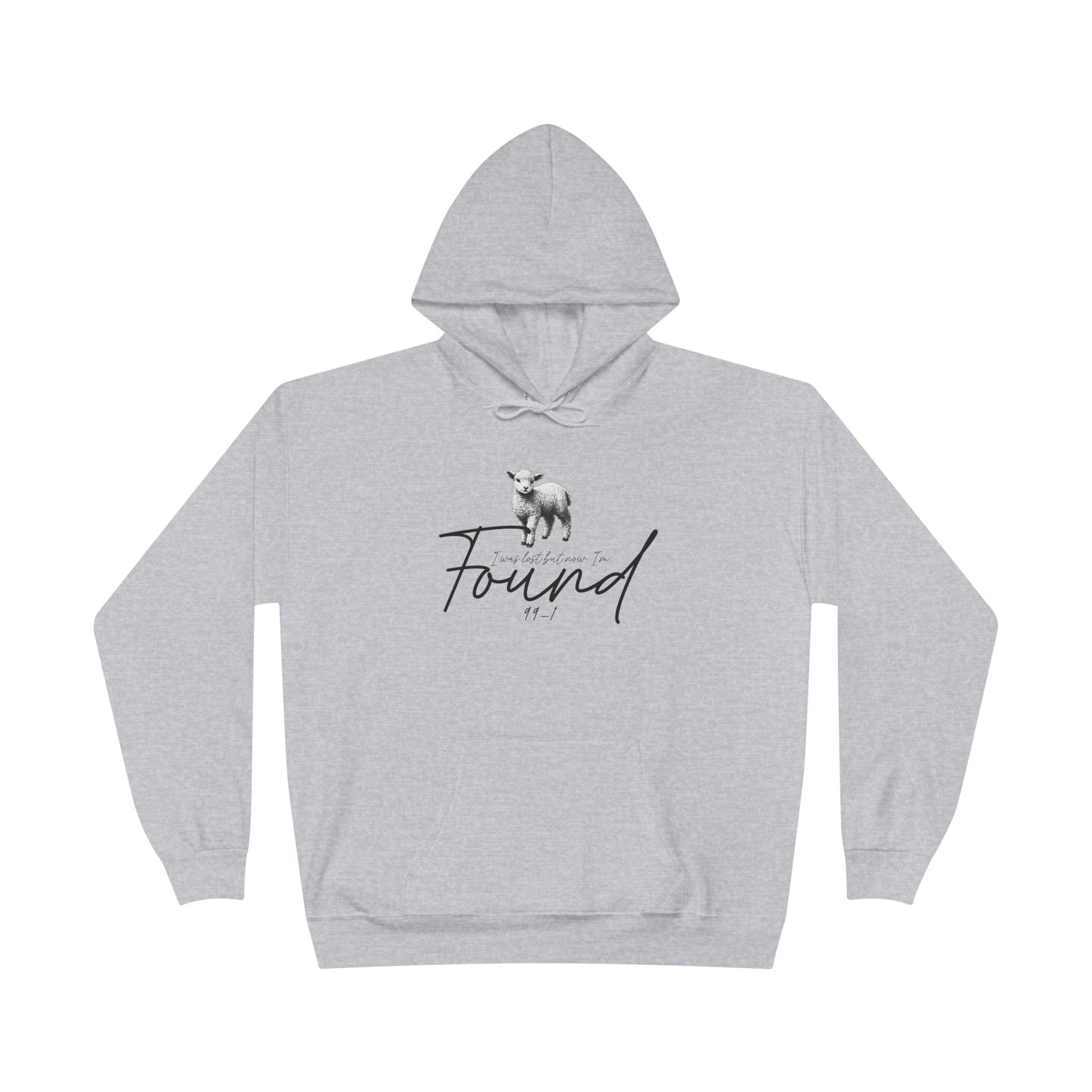 I WAS LOST BUT NOW I'M FOUND Unisex Hoodie Sweatshirt