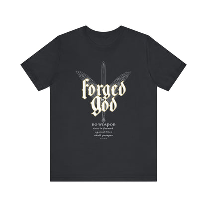FORGED BY GOD Isaiah 54:17 T-shirt