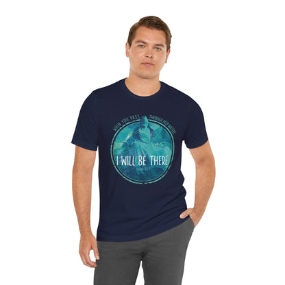 WHEN YOU PASS THROUGH DEEP WATERS - I WILL BE THERE CHRISTIAN T-shirt
